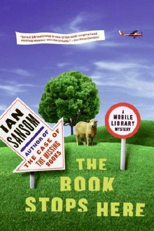 [Mobile Library Mystery 03] • The Book Stops Here · A Mobile Library Mystery